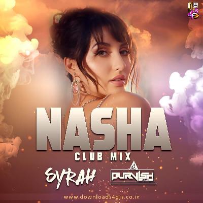 Nasha Club Mix - DJ Syrah x DJ Purvish